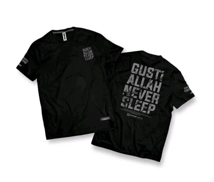 kaos GUSTI ALLOH NEVER SLEEP